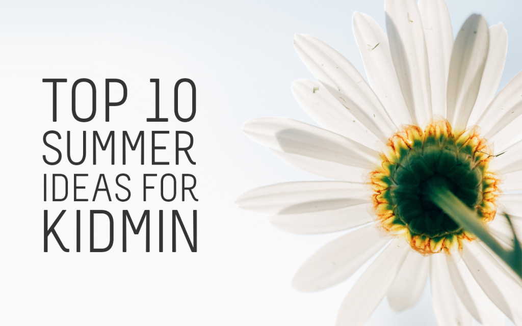 Summer Ideas for Kidmin